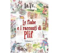 Libri Fiabe E I Racconti Di Plif (Le) #02