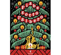 Libri Fiabe Sotto L'albero. Le Piu Belle Storie Di Natale