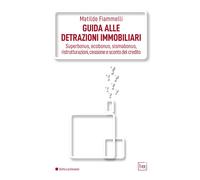 Libri Fiammelli Matilde - Guida Alle Detrazioni Immobiliari. Superbonus, Ecobonu