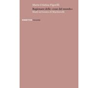 Libri Figorilli Maria Cristina - Ragionare Delle Cose Del Mondo. Studi Sul Lessi