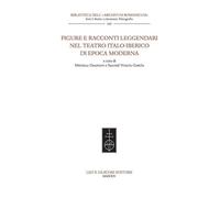 Figure E Racconti Leggendari Nel Teatro Italo-Iberico Di Epoca Moderna - - 2024