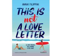 Libri Filippini Anouk - This Is Not A Love Letter