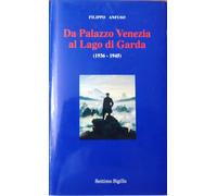 Libri Filippo Anfuso - Da Palazzo Venezia Al Lago Di Garda (1936-1945)