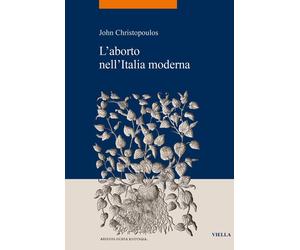 Libri Filippo Benfante - L'aborto nell'Italia moderna - 2024