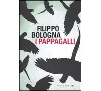 Libri Filippo Bologna - I Pappagalli