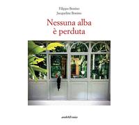 Libri Filippo Bonino - Nessuna alba è perduta - 2020