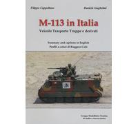 M-113 in Italia. Veicolo Trasporto Truppe e Derivati. Ediz. italiana e ing...