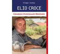 Libri Filippo Ciantia - Elio Croce Comboni Missionary Brother