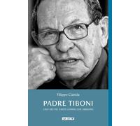 Padre Tiboni. Uno dei più santi uomini che abbiamo
