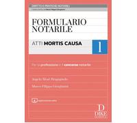Libri Filippo Giorgianni Marco / Mose Bragagnolo Angelo - Formulario Notarile. C