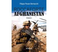 Libri Filippo Pavan Bernacchi - Roccaforte Afghanistan - 2014
