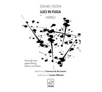 Libri Filoni Daniel - Luci In Fuga. Haiku