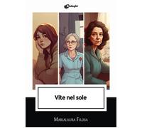 Libri Filosa Marialaura - Vite Nel Sole