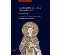 Libri Finestra Su Roma Altomedievale. Pitture E Mosaici (Una)