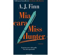 Libri Finn A. J. - Mia Cara Miss Hunter