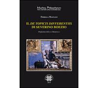 Libri Fiorella Magnano - Il De Topicis Differentiis Di Severino Boezio