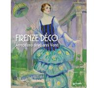 Libri Firenze Deco. Atmosfere Degli Anni Venti