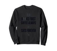 Libri First Coffee Always Cats Forever Funny Graphic Felpa