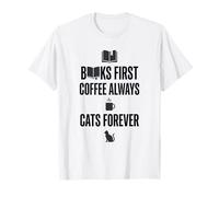 Libri First Coffee Always Cats Forever Funny Graphic Maglietta