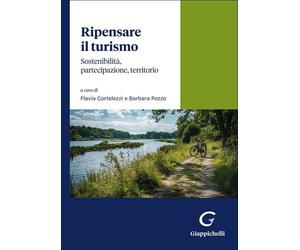 Libri Flavia Cortelezzi / Barbara Pozzo (Cur) - Ripensare Il Turismo