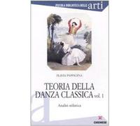 Libri Flavia Pappacena - Teoria Della Danza Classica. Analisi Stilistica #01