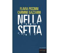 Libri Flavia Piccinni - Nella setta - 2018 (Documenti)