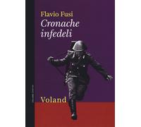 Libri Flavio Fusi - Cronache Infedeli
