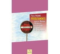 Libri Flavio Pagano - Perdutamente. Ovvero: Mamma, L'alzheimer E Il Miracolo (O