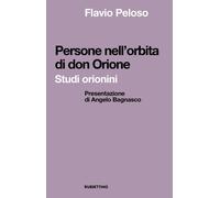 Libri Flavio Peloso - Persone Nell'orbita Di Don Orione. Studi Orionini