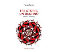 Libri Flavio Sasso - Tre Storie, Un Destino. La Saga Dei Lang