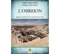 Libri Flinders Petrie William / Murray Margaret Alice - L' Osireion