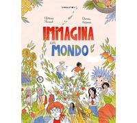Libri Florence Thinard - Immagina Un Mondo. Ediz. A Colori