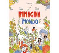 Libri Florence Thinard - Immagina Un Mondo. Ediz. A Colori