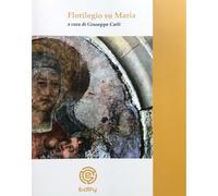 Libri Florilegio Su Maria