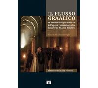 Il flusso graalico. La drammaturgia musicale dell'opera cinematografica Parsifal