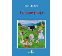 Libri Fodera Mario - La Mantenuta. Racconto Di Miseria, Arroganza E... Amore
