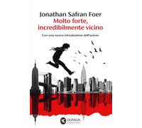 Libri Foer Jonathan Safran - Molto Forte, Incredibilmente Vicino