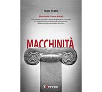 Libri Foglio Paolo - Macchinita. Essere Digitali. Chiacchierata Semiseria E Antr