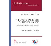Libri Folsom Cassian - The Liturgical Books Of The Roman Rite. A Guide To The St