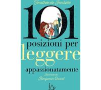 Libri Fombelle TimothÃ©e de - 101 Posizioni Per Leggere Appassionatamente. Ediz.