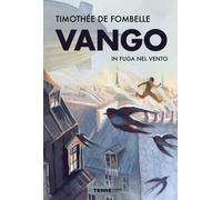 Libri Fombelle Timothée de - Vango. In Fuga Nel Vento