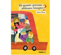 Libri Font Anna - Di Quante Persone Abbiamo Bisogno? Ediz. A Colori
