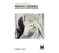 Libri Fontanelli Sara - Inconscio E Queerness. Da Freud E Lacan Alle Dissidenze