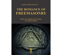 Libri Fort Newton Joseph - The Romance Of Freemasonry