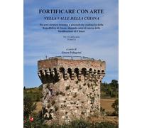 Libri Fortificare Con Arte Nella Valle Della Chiana #9/2