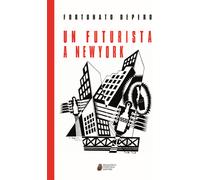 Libri Fortunato Depero - Un Futurista A New York