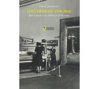 Libri Fosca Pizzaroni - Voci Operaie (1950-2018). San Leucio E La Fabbrica Della