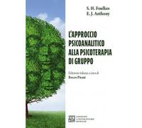 Libri Foulkes Sigmund Heinrich / Anthony E. Janes - L' Approccio Psicoanalitico