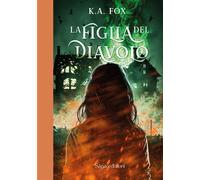 Libri Fox K.A. - La Figlia Del Diavolo. La Legge Di Murphy #01