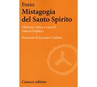Libri Fozio - La mistagogia del Santo Spirito - 2018